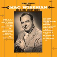 Mac Wiseman - Mac Wiseman Sings Old Time Country Favorites [MONO]